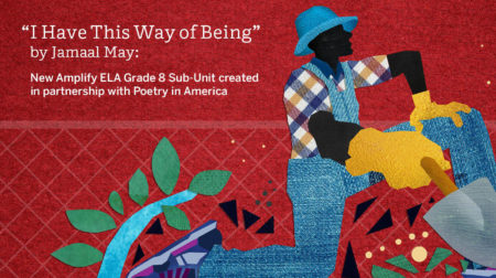 Jamaal May为我们的Amplify ELA 8级子单元制作了一幅红色拼贴风格的海报，题为“我有这种生活方式”，图中为一名单膝男子，身穿蓝色工装裤，头戴帽子，周围有铲子和植物。